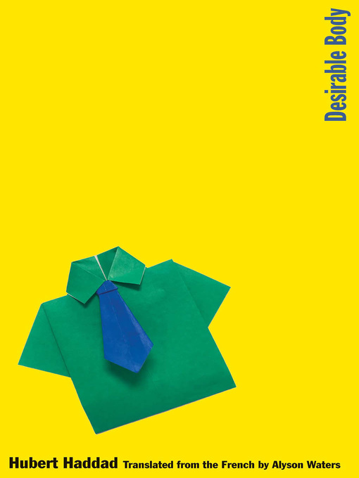 Title details for Desirable Body by Hubert Haddad - Available